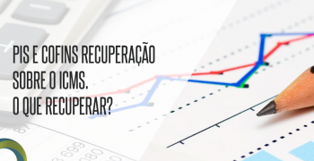 PIS e COFINS recuperação sobre o ICMS. O que recuperar?
